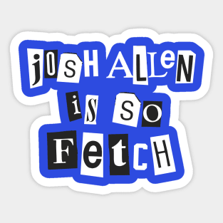 Allen is So Fetch Sticker